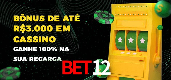 Bet12 melhor bônus de depósito